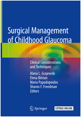 SURGICAL MANAGEMENT OF CHILDHOOD GLAUCOMA. CLINICAL CONSIDERATIONS AND TECHNIQUES