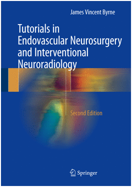 TUTORIALS IN ENDOVASCULAR NEUROSURGERY AND INTERVENTIONAL NEURORADIOLOGY. 2ND EDITION