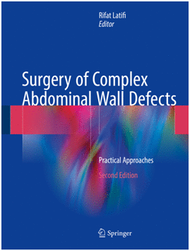 SURGERY OF COMPLEX ABDOMINAL WALL DEFECTS. PRACTICAL APPROACHES. 2ND EDITION
