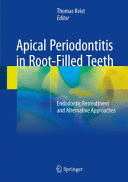 APICAL PERIODONTITIS IN ROOT-FILLED TEETH. ENDODONTIC RETREATMENT AND ALTERNATIVE APPROACHES