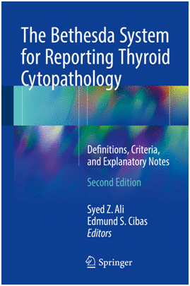THE BETHESDA SYSTEM FOR REPORTING THYROID CYTOPATHOLOGY. DEFINITIONS, CRITERIA AND EXPLANATORY NOTES. 2ND EDITION
