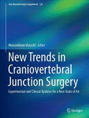 NEW TRENDS IN CRANIOVERTEBRAL JUNCTION SURGERY. EXPERIMENTAL AND CLINICAL UPDATES FOR A NEW STATE OF ART