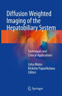 DIFFUSION WEIGHTED IMAGING OF THE HEPATOBILIARY SYSTEM. TECHNIQUES AND CLINICAL APPLICATIONS