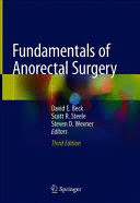 FUNDAMENTALS OF ANORECTAL SURGERY. 3RD EDITION