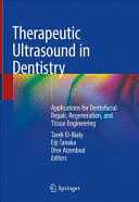 THERAPEUTIC ULTRASOUND IN DENTISTRY. APPLICATIONS FOR DENTOFACIAL REPAIR, REGENERATION AND TISSUE EN