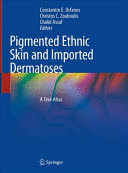 PIGMENTED ETHNIC SKIN AND IMPORTED DERMATOSES. A TEXT-ATLAS