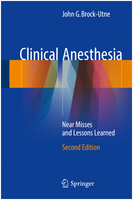 CLINICAL ANESTHESIA. NEAR MISSES AND LESSONS LEARNED. 2ND EDITION