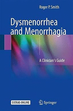 DYSMENORRHEA AND MENORRHAGIA. A CLINICIANS GUIDE
