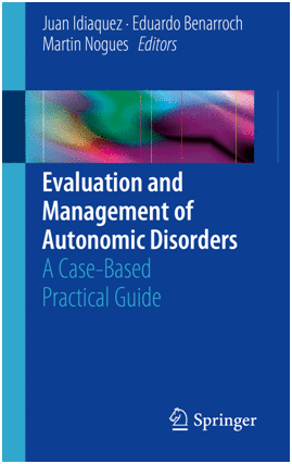 EVALUATION AND MANAGEMENT OF AUTONOMIC DISORDERS. A CASE-BASED PRACTICAL GUIDE