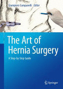 THE ART OF HERNIA SURGERY. A STEP-BY-STEP GUIDE