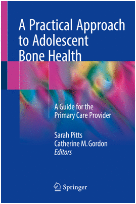 A PRACTICAL APPROACH TO ADOLESCENT BONE HEALTH. A GUIDE FOR THE PRIMARY CARE PROVIDER