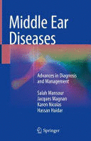 MIDDLE EAR DISEASES. ADVANCES IN DIAGNOSIS AND MANAGEMENT