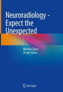 NEURORADIOLOGY. EXPECT THE UNEXPECTED