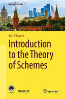INTRODUCTION TO THE THEORY OF SCHEMES