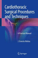 CARDIOTHORACIC SURGICAL PROCEDURES AND TECHNIQUES. A PRACTICAL MANUAL