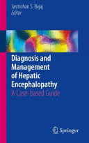 DIAGNOSIS AND MANAGEMENT OF HEPATIC ENCEPHALOPATHY. A CASE-BASED GUIDE