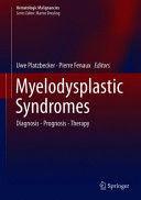 MYELODYSPLASTIC SYNDROMES. DIAGNOSIS, PROGNOSIS, THERAPY (HEMATOLOGIC MALIGNANCIES)