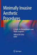 MINIMALLY INVASIVE AESTHETIC PROCEDURES. A GUIDE FOR DERMATOLOGISTS AND PLASTIC SURGEONS