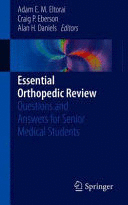 ESSENTIAL ORTHOPEDIC REVIEW. QUESTIONS AND ANSWERS FOR SENIOR MEDICAL STUDENTS