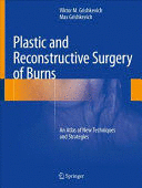 PLASTIC AND RECONSTRUCTIVE SURGERY OF BURNS. AN ATLAS OF NEW TECHNIQUES AND STRATEGIES