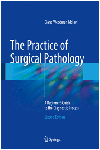THE PRACTICE OF SURGICAL PATHOLOGY. A BEGINNER'S GUIDE TO THE DIAGNOSTIC PROCESS. 2ND EDITION. (SOFTCOVER)