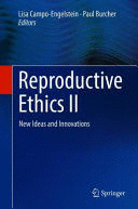 REPRODUCTIVE ETHICS II. NEW IDEAS AND INNOVATIONS