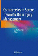 CONTROVERSIES IN SEVERE TRAUMATIC BRAIN INJURY MANAGEMENT
