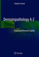 DERMATOPATHOLOGY A-Z. A COMPREHENSIVE GUIDE