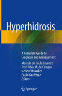 HYPERHIDROSIS. A COMPLETE GUIDE TO DIAGNOSIS AND MANAGEMENT