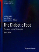THE DIABETIC FOOT. MEDICAL AND SURGICAL MANAGEMENT. 4TH EDITION