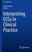 INTERPRETING ECGS IN CLINICAL PRACTICE