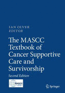THE MASCC TEXTBOOK OF CANCER SUPPORTIVE CARE AND SURVIVORSHIP. 2ND EDITION