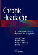 CHRONIC HEADACHE. A COMPREHENSIVE GUIDE TO EVALUATION AND MANAGEMENT