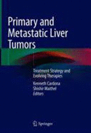 PRIMARY AND METASTATIC LIVER TUMORS. TREATMENT STRATEGY AND EVOLVING THERAPIES