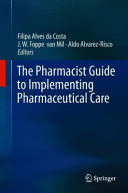 THE PHARMACIST GUIDE TO IMPLEMENTING PHARMACEUTICAL CARE