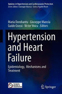 HYPERTENSION AND HEART FAILURE. EPIDEMIOLOGY, MECHANISMS AND TREATMENT