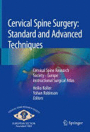 CERVICAL SPINE SURGERY: STANDARD AND ADVANCED TECHNIQUES. CERVICAL SPINE RESEARCH SOCIETY - EUROPE INSTRUCTIONAL SURGICAL ATLAS