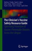 THE CLINICIANS VACCINE SAFETY RESOURCE GUIDE. OPTIMIZING PREVENTION OF VACCINE-PREVENTABLE DISEASES