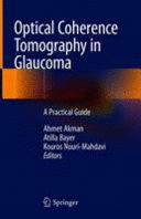 OPTICAL COHERENCE TOMOGRAPHY IN GLAUCOMA. A PRACTICAL GUIDE