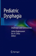 PEDIATRIC DYSPHAGIA. CHALLENGES AND CONTROVERSIES