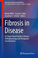 FIBROSIS IN DISEASE. AN ORGAN-BASED GUIDE TO DISEASE PATHOPHYSIOLOGY AND THERAPEUTIC CONSIDERATIONS
