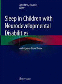 SLEEP IN CHILDREN WITH NEURODEVELOPMENTAL DISABILITIES. AN EVIDENCE-BASED GUIDE