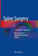 SPINE SURGERY. A CASE-BASED APPROACH