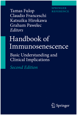 HANDBOOK OF IMMUNOSENESCENCE. BASIC UNDERSTANDING AND CLINICAL IMPLICATIONS. 2ND EDITION