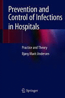PREVENTION AND CONTROL OF INFECTIONS IN HOSPITALS. PRACTICE AND THEORY
