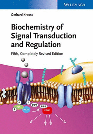 BIOCHEMISTRY OF SIGNAL TRANSDUCTION AND REGULATION. 5TH EDITION