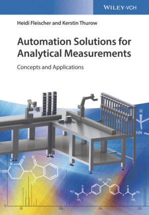 AUTOMATION SOLUTIONS FOR ANALYTICAL MEASUREMENT: THEORY, CONCEPTS, AND APPLICATIONS