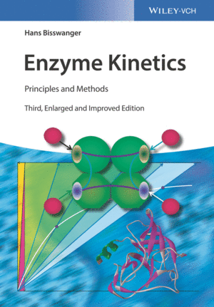 ENZYME KINETICS: PRINCIPLES AND METHODS, 3RD EDITION