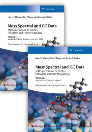 MASS SPECTRAL AND GC DATA OF DRUGS, POISONS, PESTICIDES, POLLUTANTS, AND THEIR METABOLITES, 5TH EDIT