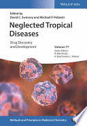 NEGLECTED TROPICAL DISEASES: DRUG DISCOVERY AND DEVELOPMENT
